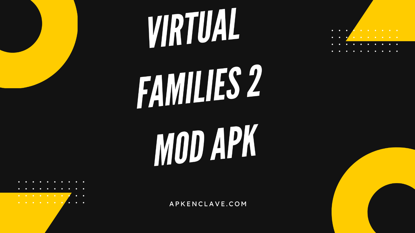 Virtual Families 2 MOD APK