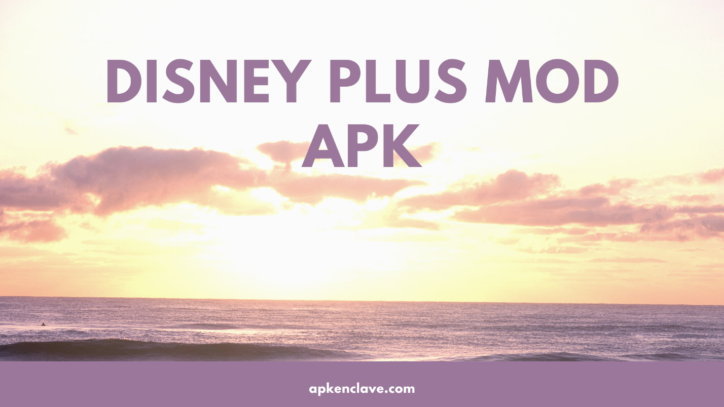 Disney plus MOD APK